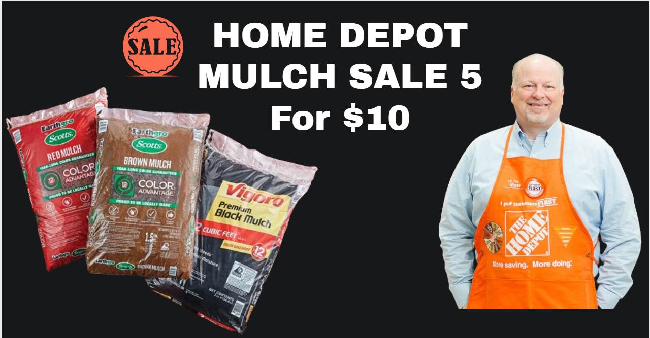 Home Depot Mulch Sale 5 For $10